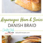 Asparagus Ham and Swiss Danish Braid Pinterest