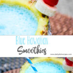 Blue Hawaiian Smoothies