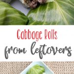 Cabbage Rolls from Leftovers
