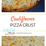 Cauliflower Pizza Crust
