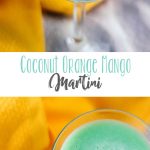 Coconut Orange Mango Martini