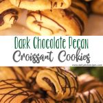 Dark Chocolate Pecan Croissant Cookies