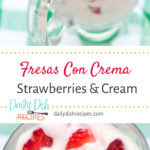 Fresas Con Crema Strawberries and Cream