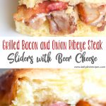Grilled Bacon and Onion Ribeye Steak Sliders with Beer Cheese