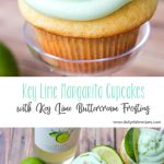 Key Lime Margarita Cupcakes with Key Lime Buttercream Frosting