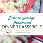 Kielbasa Sausage Hashbrown Dinner Casserole
