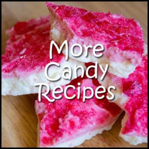 More Candy Recipes