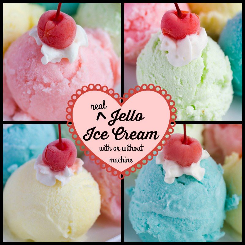 Real Jello Ice Cream with or without a machine!