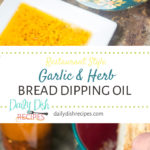 Restaurant Style Garlic and Herb Bread Dipping Oil